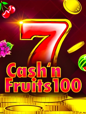Cash'n Fruits 100