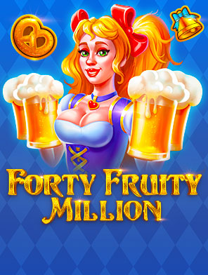 Forty Fruity Million