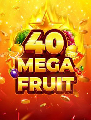 Mega Fruit 40