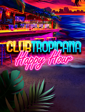 Club Tropicana - Happy Hour
