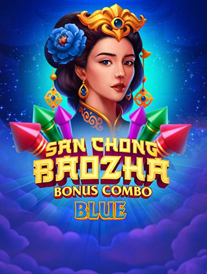 San Chong BaoZha Blue: Bonus Combo