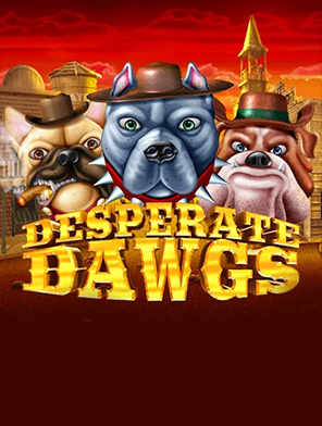 Desperate Dawgs
