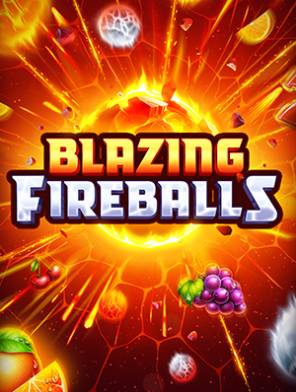 Blazing Fireballs