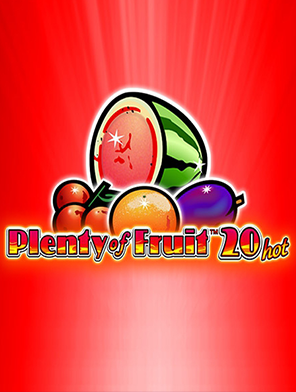 Plenty of Fruit 20 Hot